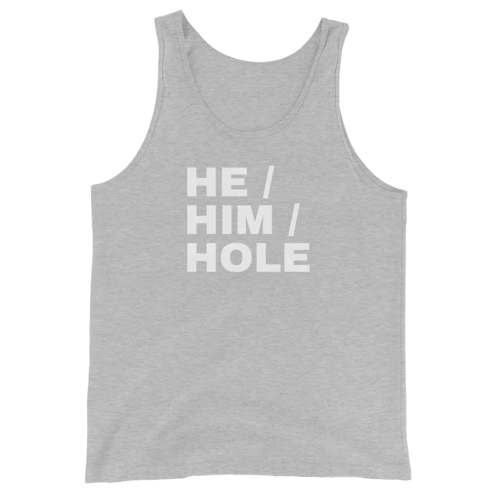 He Him Hole Tank