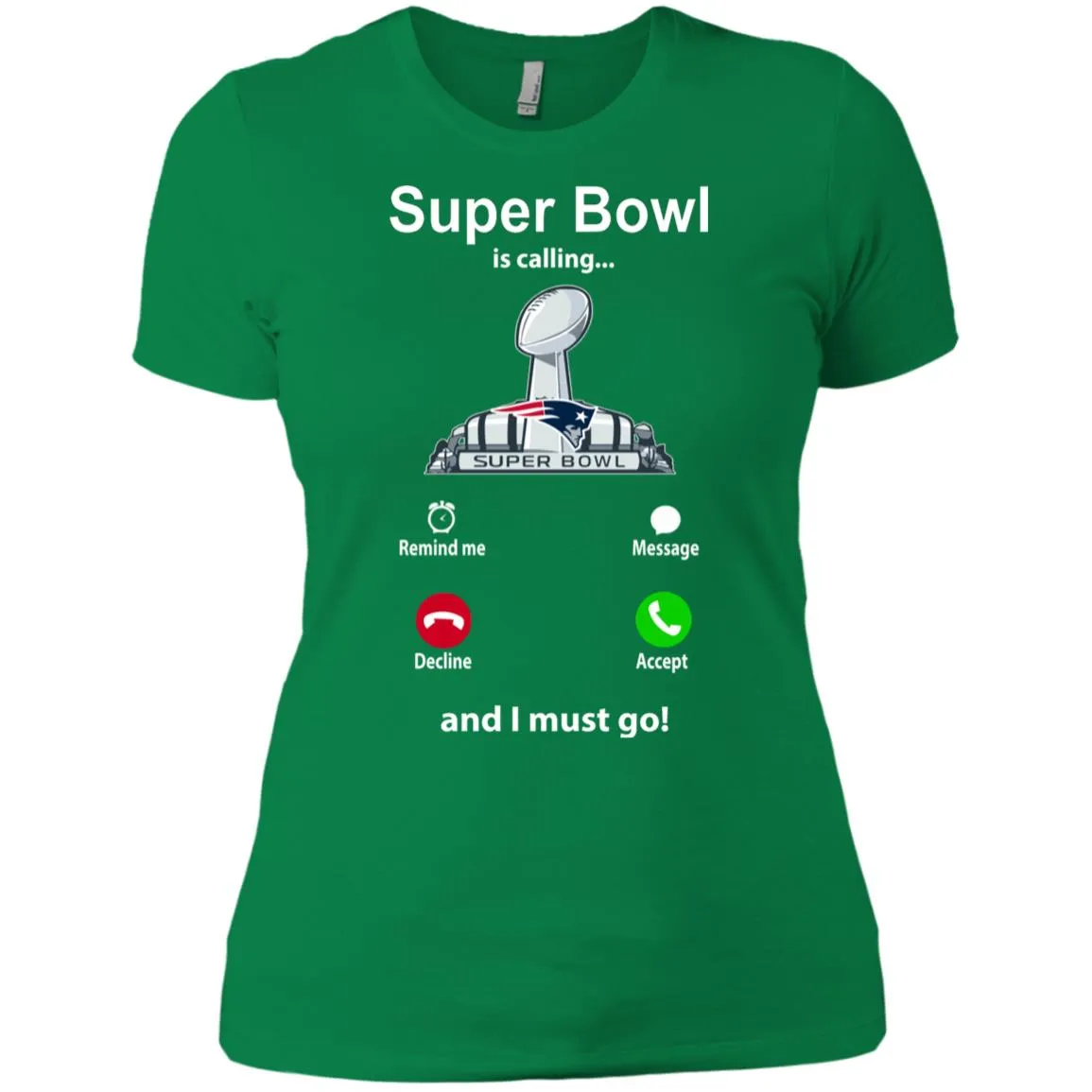 Nfl - Super Bowl Is Calling And I Must Go New England Patriots 2019 Football Women Cotton T-Shirt